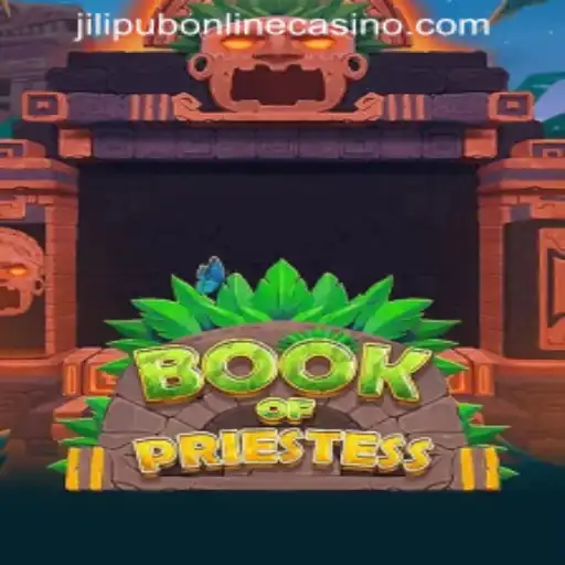 Exploring BookOfPriestess: The Magical World of JILIPUB ONLINE CASINO